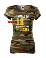 Dámské tričko k narozeninám trvalo mi 18 let než jsem začala vypadat takhle úžasně