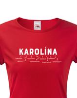 Dámské tričko k svátku s jménem Karolína