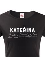 Dámské tričko k svátku s jménem Kateřina