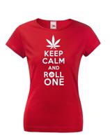Dámské tričko - Keep calm and roll one