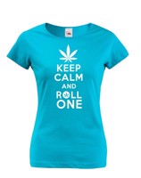 Dámské tričko - Keep calm and roll one