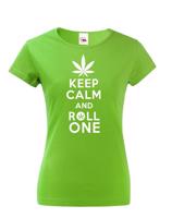 Dámské tričko - Keep calm and roll one