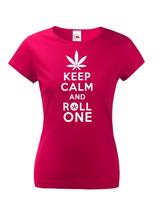 Dámské tričko - Keep calm and roll one