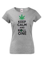 Dámské tričko - Keep calm and roll one