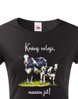 Dámské tričko Krávy volají, musím jít.