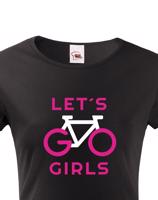 Dámské tričko Lets Go Girls - ideální cyklistické triko