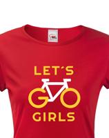Dámské tričko Lets Go Girls - ideální cyklistické triko
