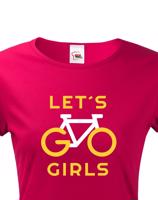 Dámské tričko Lets Go Girls - ideální cyklistické triko