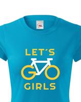 Dámské tričko Lets Go Girls - ideální cyklistické triko