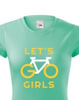 Dámské tričko Lets Go Girls - ideální cyklistické triko