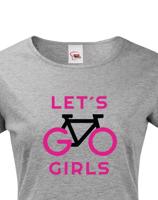Dámské tričko Lets Go Girls - ideální cyklistické triko
