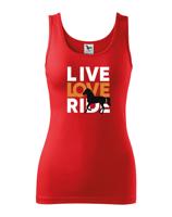 Dámské tričko - Live love ride