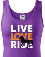 Dámské tričko - Live love ride