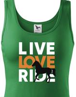 Dámské tričko - Live love ride