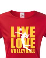 Dámské tričko Live Love Volleyball - ideální volejbalové triko