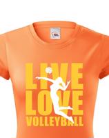 Dámské tričko Live Love Volleyball - ideální volejbalové triko
