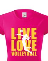 Dámské tričko Live Love Volleyball - ideální volejbalové triko