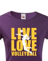 Dámské tričko Live Love Volleyball - ideální volejbalové triko