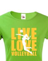Dámské tričko Live Love Volleyball - ideální volejbalové triko