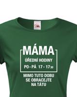 Dámské tričko Máma úřední hodiny - vtipné dámské tričko