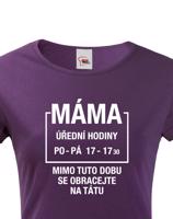 Dámské tričko Máma úřední hodiny - vtipné dámské tričko