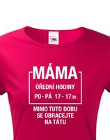 Dámské tričko Máma úřední hodiny - vtipné dámské tričko