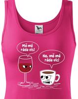 Dámské tričko Mě má ráda pro milovnice dobré kávy a vína