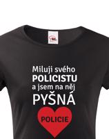 Dámské tričko Miluji svého policistu vám získá rozhodně body navíc