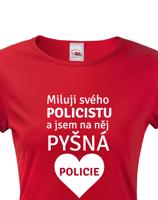 Dámské tričko Miluji svého policistu vám získá rozhodně body navíc