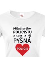 Dámské tričko Miluji svého policistu vám získá rozhodně body navíc