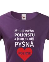 Dámské tričko Miluji svého policistu vám získá rozhodně body navíc