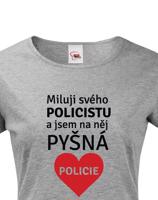 Dámské tričko Miluji svého policistu vám získá rozhodně body navíc