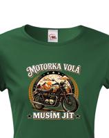 Dámské tričko Motorka volá - Tričko pro motorkářky