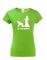 Dámské tričko na rozlučku Let´s get married