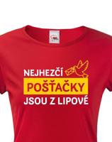Dámské tričko Nejhezčí pošťačky jsou z...
