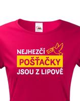 Dámské tričko Nejhezčí pošťačky jsou z...