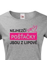 Dámské tričko Nejhezčí pošťačky jsou z...