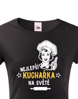Dámské tričko Nejlepší kuchařka na světě - ideální dárek pro kuchařku
