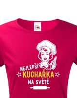 Dámské tričko Nejlepší kuchařka na světě - ideální dárek pro kuchařku