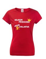 Dámské tričko nejsem princezna, jsem cyklistka jako skvělý dárek
