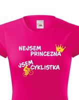 Dámské tričko nejsem princezna, jsem cyklistka jako skvělý dárek