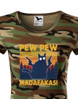 Dámské tričko - Pew Pew madafakas!  - ideální dárek