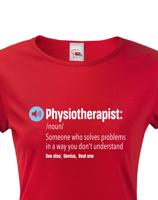 Dámské tričko Physioterapist- kvalitní tisk a rychlé dodání