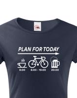 Dámské tričko Plans for Today - ideální dárek pro cyklistu
