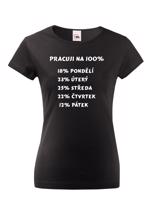 Dámské tričko - Práce na 100 %
