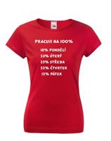 Dámské tričko - Práce na 100 %