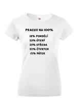 Dámské tričko - Práce na 100 %