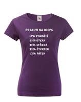 Dámské tričko - Práce na 100 %