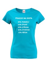 Dámské tričko - Práce na 100 %