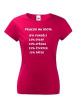 Dámské tričko - Práce na 100 %